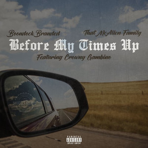 Before My Times Up (feat. Crowny Gambino) [Explicit]