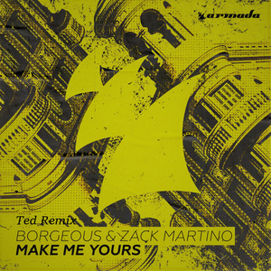 Borgeous-Make Me Yours (Ted remix)