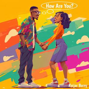 How Are You ? (Explicit)