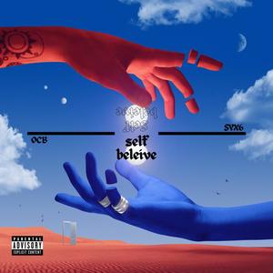 SELF BELEIVE (feat. SYX6) [Explicit]