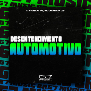 Desentendimento Automotivo (Explicit)