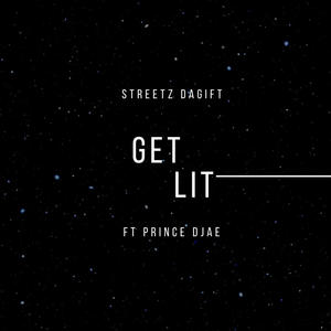 Get lit .. (feat. PRINCE DJAE) (Explicit)
