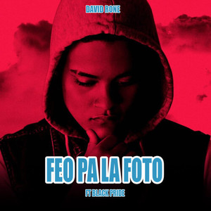 Feo Pa La Foto (Explicit)