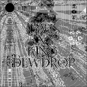 King Bael (feat. King Dewdrop) [Explicit]