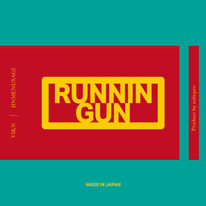 RUNNIN GUN(feat. Jinmenusagi) (Explicit)