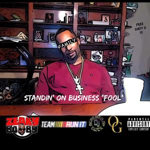 Standin' On Business "Fool" (Explicit)