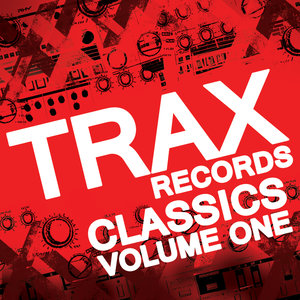 Trax Records Classics Volume 1