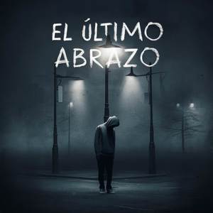 EL ULTIMO ABRAZO (FRIO)