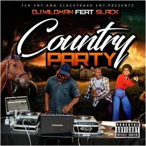 Country Party(feat. Slack) (Explicit)