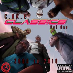 C.OR.E Classics Vol One (Explicit)