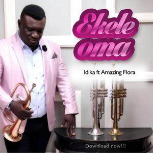 EKELE OMA (feat. AMAZING FLORA)