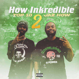 How Inkredible 2 (Explicit)