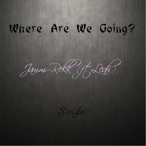 Where Are We Going?(feat. Leah)