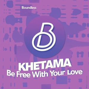 Be Free with Your Love (Extended Mix)