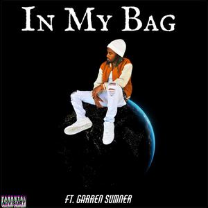 In My Bag (feat. Garren Sumner) [Explicit]