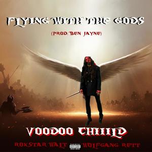 Flying With The Gods (feat. Rokstar Walt, Wolfgang Rett & Prod. By Ben Jayne) [Explicit]