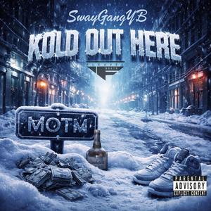 Kold Out Here (Explicit)