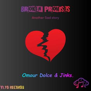 Broken promises (feat. Omour Dolce & Jinks) (Radio Edit|Explicit)