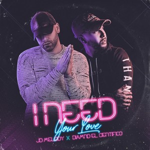 I Need Your Love (feat. Diamnd el Cientifico)