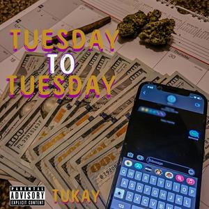 Tuesday to Tuesday (Explicit)