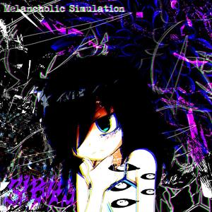 Melancholic Simulation (Explicit)