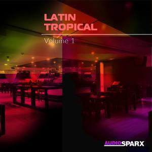 Latin Tropical Volume 1