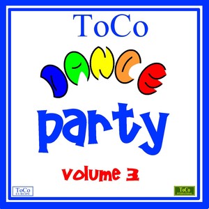 Toco dance party - vol. 3