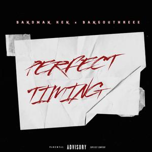 Perfect Timing (feat. Bangouthreee) (Explicit)