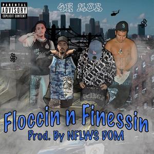 Floccin n Finessin (feat. Scar Face) (Explicit)
