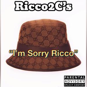 I'm Sorry Ricco (Explicit)