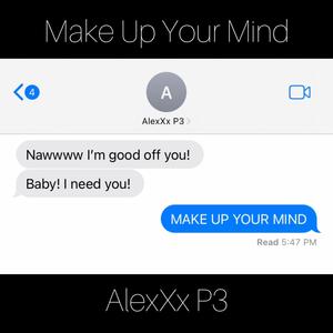 Make Up Your Mind (Explicit)