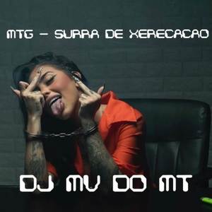 Mtg - Surra de Xerecação (Explicit)