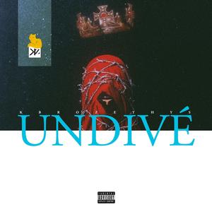 UNDIVÉ (Explicit)