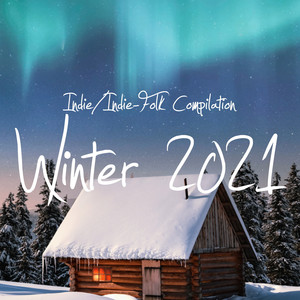 Indie/Indie-Folk Compilation - Winter 2021
