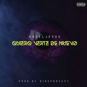 Quiero Verte de Nuevo (Explicit)