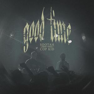 Good Time (feat. Cop Kid)