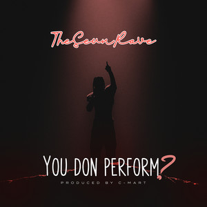 You Don Perform?