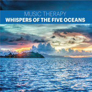 Music Therapy - Whispers of the Five Oceans