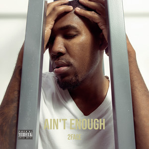 Ain't Enough (Explicit)