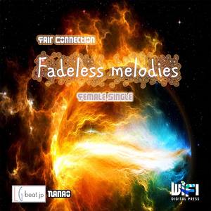 Fadeless Melodies Female Single