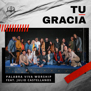 Tu Gracia (Palabra Viva Worship)