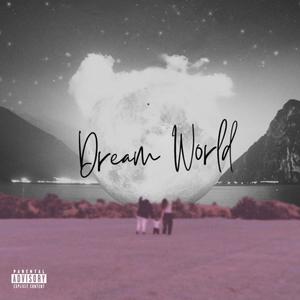 Dream World (Explicit)