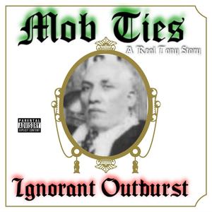 A Real Tony Story "MOB TIES IGNORANT OUTBURST" (Explicit)