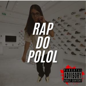 Rap do Polol (feat. Polol, Lapid, Skrippe, World4TC, GMR, FakieLofy, Carlos Sapatinho & Blooper) [Explicit]