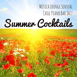 Summer Cocktails - Lounge Chill Jazz Piano Bar Musik för ett Skonsamt Sätt en Meditationstekniker