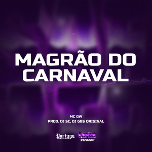 Magrão do Carnaval (Explicit)