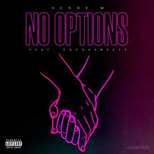 No Options (feat. YoungSweets)