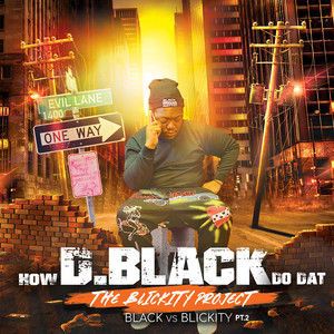 The Blickity Project (Black vs Blickity), Pt.2 [Explicit]