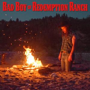 Bad Boy of Redemption Ranch