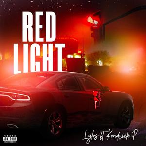 Red Light (feat. Kendrick P) (Explicit)